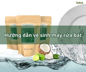 Hướng dẫn vệ sinh máy rửa bát