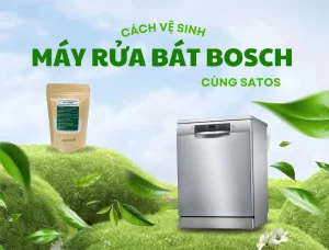 cách vệ sinh máy rửa bát bosch